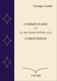 Commentaire sur la Seconde Épître aux Corinthiens - Georges Godet - E-Book