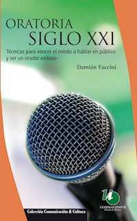 Oratoria siglo XXI - Damián Faccini - E-Book