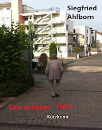 Des anderen Herz - Siegfried Ahlborn - E-Book