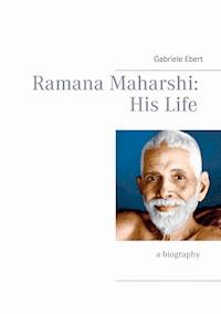 Ramana Maharshi - Gabriele Ebert - E-Book