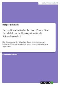 Der außerschulische Lernort Zoo – Eine fachdidaktische Konzeption für die Sekundarstufe 1 - Holger Schmidt - E-Book
