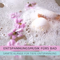 Entspannungsmusik fürs Bad - Entspannungsmusik pur - Hörbuch