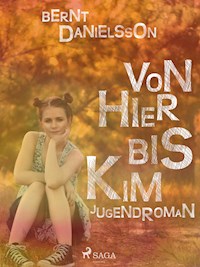 Von hier bis Kim - Bernt Danielsson - E-Book
