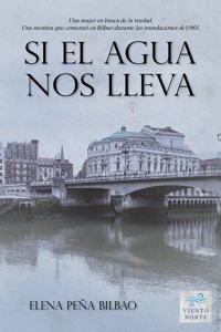 Si el agua nos lleva - Elena Peña Bilbao - E-Book