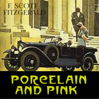 Porcelain and Pink - F. Scott Fitzgerald - Hörbuch