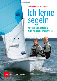 Ich lerne segeln - Heinz Overschmidt - E-Book