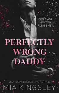 Perfectly Wrong Daddy - Mia Kingsley - E-Book