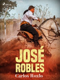 José Robles - Carlos Roxlo - E-Book