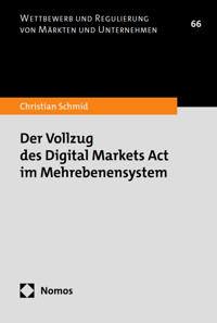Der Vollzug des Digital Markets Act im Mehrebenensystem - Christian Schmid - E-Book