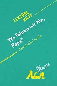 Wo fahren wir hin, Papa? von Jean-Louis Fournier (Lektürehilfe) - Elena Pinaud - E-Book