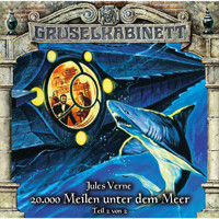 Gruselkabinett, Folge 119: 20,000 Meilen unter dem Meer (Teil 2 von 2) - Jules Verne - Hörbuch