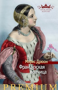Французская волчица - Морис Дрюон - E-Book