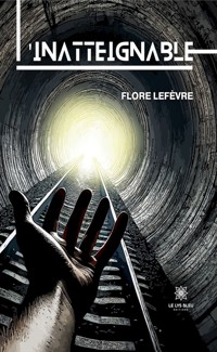 L’inatteignable - Flore Lefèvre - E-Book