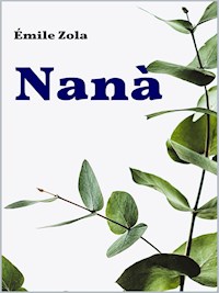 Nana - Émile Zola - E-Book