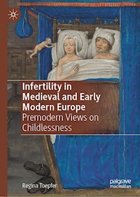 Infertility in Medieval and Early Modern Europe - Regina Toepfer - E-Book