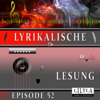 Lyrikalische Lesung Episode 52 - Various Artists - Hörbuch