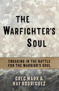 The Warfighter's Soul - Greg Wark - E-Book