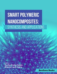 Smart Polymeric Nanocomposites: Synthesis and Applications - Bhaskar Jyoti Saikia - E-Book