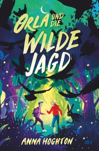 Orla und die Wilde Jagd - Anna Hoghton - E-Book