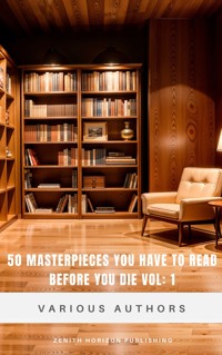50 Masterpieces you have to read before you die vol: 1 - Various Authors - E-Book