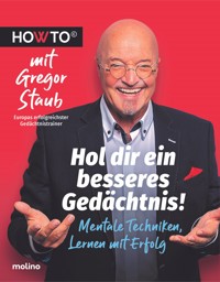 Hol dir ein besseres Gedächtnis! - Gregor Staub - E-Book