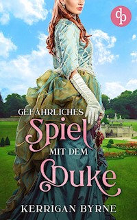 Gefährliches Spiel mit dem Duke - Kerrigan Byrne - E-Book
