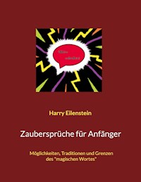 Zaubersprüche für Anfänger - Harry Eilenstein - E-Book