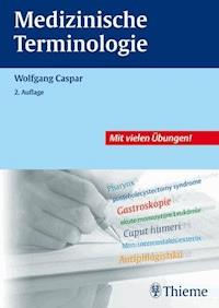 Medizinische Terminologie - Wolfgang Caspar - E-Book