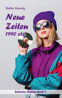 Neue Zeiten - 1990 etc. - Stefan Koenig - E-Book
