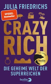 Crazy Rich - Julia Friedrichs - E-Book