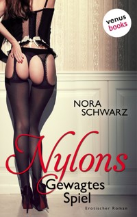 NYLONS - Band 1: Gewagtes Spiel - Nora Schwarz - E-Book