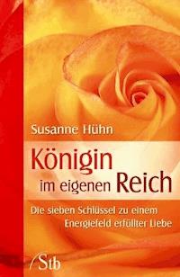 Königin im eigenen Reich - Susanne Hühn - E-Book