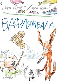 Вафлямбала - Бьёрн Рёрвик - E-Book