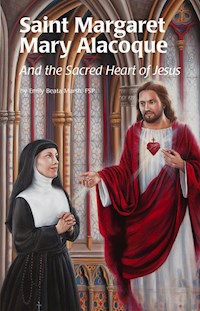 Saint Margaret Mary Alacoque - Emily Beata - E-Book