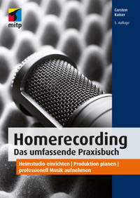 Homerecording. Das umfassende Praxisbuch - Carsten Kaiser - E-Book