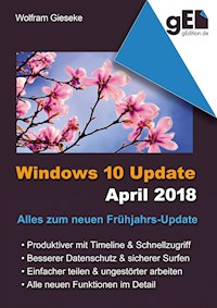 Windows 10 Update April 2018 - Wolfram Gieseke - E-Book