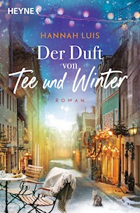 Der Duft von Tee und Winter - Hannah Luis - E-Book