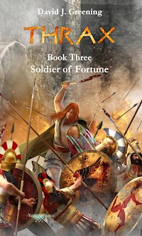 Thrax - Soldier Of Fortune - David J. Greening - E-Book