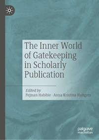 The Inner World of Gatekeeping in Scholarly Publication -  - E-Book