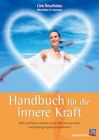 Handbuch für die innere Kraft - Lise Bourbeau - E-Book