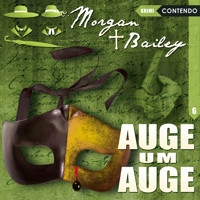 Morgan & Bailey, Folge 6: Auge um Auge - Markus Topf - Hörbuch