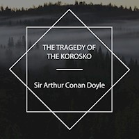 The Tragedy of the Korosko - Sir Arthur Conan Doyle - Hörbuch