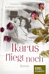 Ikarus fliegt noch - Sabine Kampermann - E-Book