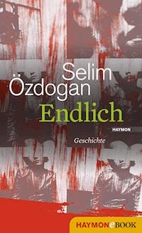 Endlich - Selim Özdogan - E-Book