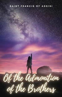 Of the Admonition of the Brothers - Saint Francis of Assisi - E-Book