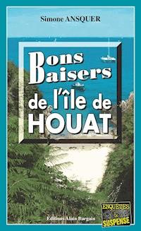 Bons Baisers de l'Ile de Houat - Simone Ansquer - E-Book