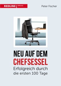 Neu auf dem Chefsessel - Peter Fischer - E-Book