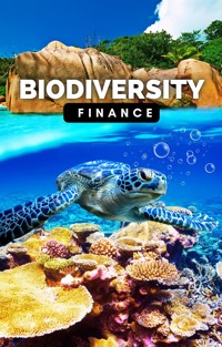 Biodiversity Finance: Innovative Tools for a Flourishing Planet - Diego Hidalgo-Oñate - E-Book