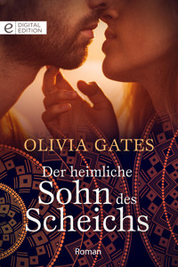 Der heimliche Sohn des Scheichs - Olivia Gates - E-Book