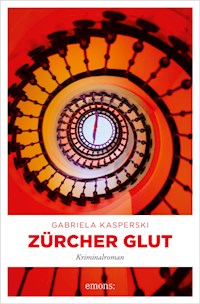 Zürcher Glut - Gabriela Kasperski - E-Book